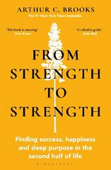 From Strength to Strength: Finding Success, Happiness and Deep Purpose in the Second Half of Life This book is amazing - Chris Evans цена и информация | Самоучители | kaup24.ee