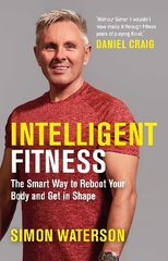 Intelligent Fitness: The Smart Way to Reboot Your Body and Get in Shape (with a foreword by Daniel Craig) hind ja info | Tervislik eluviis ja toitumine | kaup24.ee