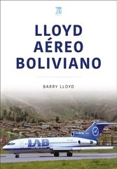 Lloyd Aereo Boliviano hind ja info | Ajalooraamatud | kaup24.ee