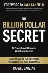 Billion Dollar Secret: 20 Principles of Billionaire Wealth and Success hind ja info | Majandusalased raamatud | kaup24.ee