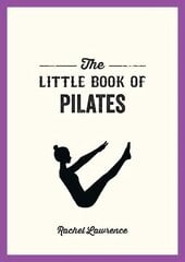 Little Book of Pilates: Illustrated Exercises to Energize Your Mind and Body цена и информация | Книги о питании и здоровом образе жизни | kaup24.ee