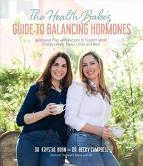 Health Babes' Guide to Balancing Hormones: A Detailed Plan with Recipes to Support Mood, Energy Levels, Sleep, Libido and More цена и информация | Самоучители | kaup24.ee