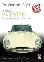 Jaguar E-Type 3.8 & 4.2 litre: The Essential Buyer's Guide цена и информация | Энциклопедии, справочники | kaup24.ee