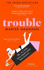 Trouble: A darkly funny true story of self-destruction цена и информация | Самоучители | kaup24.ee