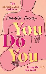 You Do You: The Inspirational Guide To Getting The Life You Want цена и информация | Самоучители | kaup24.ee