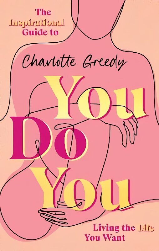 You Do You: The Inspirational Guide To Getting The Life You Want цена и информация | Eneseabiraamatud | kaup24.ee