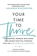 Your Time to Thrive: End Burnout, Increase Well-being, and Unlock Your Full Potential with the New Science of Microsteps цена и информация | Самоучители | kaup24.ee