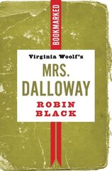 Virginia Woolf's Mrs. Dalloway: Bookmarked цена и информация | Исторические книги | kaup24.ee