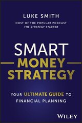 Smart Money Strategy - Your Ultimate Guide to Financial Planning hind ja info | Majandusalased raamatud | kaup24.ee