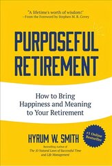 Purposeful Retirement: How to Bring Happiness and Meaning to Your Retirement цена и информация | Самоучители | kaup24.ee