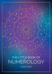 Little Book of Numerology: A Beginner's Guide to Shaping Your Destiny with the Power of Numbers hind ja info | Eneseabiraamatud | kaup24.ee