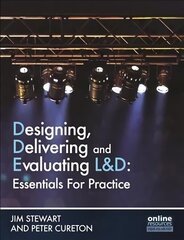 Designing, Delivering and Evaluating L&D : Essentials for Practice UK ed. hind ja info | Majandusalased raamatud | kaup24.ee