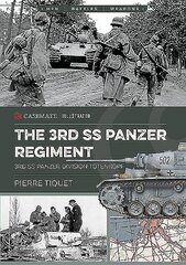 3rd Ss Panzer Regiment: 3rd Ss Panzer Division Totenkopf цена и информация | Исторические книги | kaup24.ee