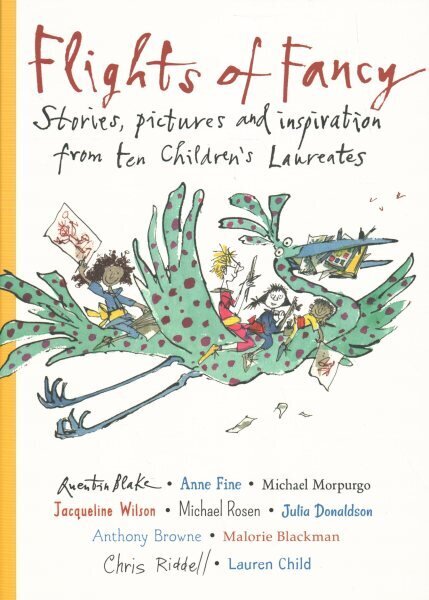 Flights of Fancy: Stories, pictures and inspiration from ten Children's Laureates цена и информация | Noortekirjandus | kaup24.ee