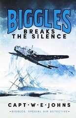 Biggles Breaks the Silence цена и информация | Фантастика, фэнтези | kaup24.ee