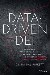 Data-Driven DEI - The Tools and Metrics You Need to Measure, Analyze, and Improve Diversity, Equity , and Inclusion цена и информация | Книги по экономике | kaup24.ee