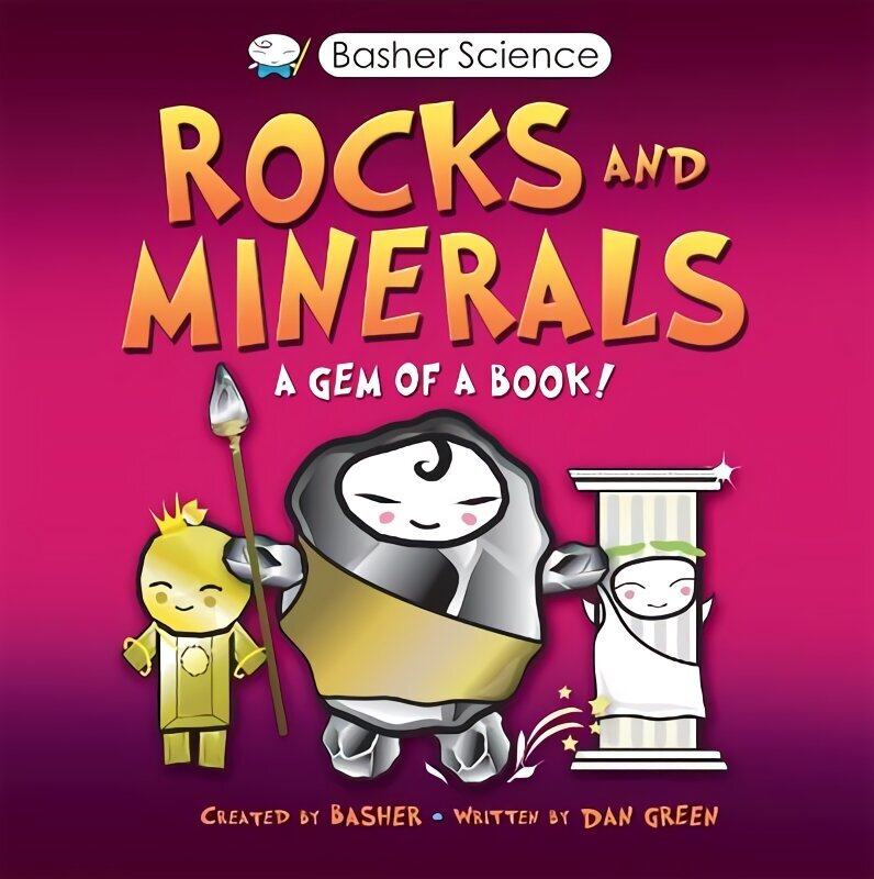 Basher Science: Rocks and Minerals hind ja info | Lasteraamatud | kaup24.ee