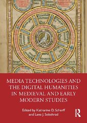 Media Technologies and the Digital Humanities in Medieval and Early Modern Studies цена и информация | Книги об искусстве | kaup24.ee