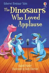 Dinosaurs who Loved Applause hind ja info | Lasteraamatud | kaup24.ee