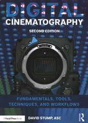 Digital Cinematography: Fundamentals, Tools, Techniques, and Workflows 2nd edition hind ja info | Kunstiraamatud | kaup24.ee