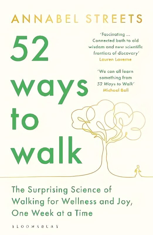 52 Ways to Walk: The Surprising Science of Walking for Wellness and Joy, One Week at a Time цена и информация | Tervislik eluviis ja toitumine | kaup24.ee