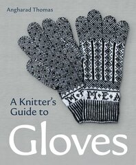 Knitters Guide to Gloves hind ja info | Kunstiraamatud | kaup24.ee