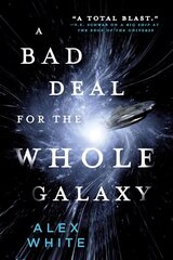 A Bad Deal for the Whole Galaxy hind ja info | Fantaasia, müstika | kaup24.ee