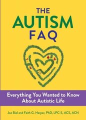 Autism Faq: Everything You Wanted to Know About Diagnosis & Autistic Life цена и информация | Книги о питании и здоровом образе жизни | kaup24.ee