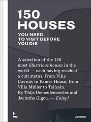 150 Houses You Need to Visit Before You Die: A selection of the 150 most illustrious houses in the world - each having reached cult status. From Villa Cavrois to Eames House, from Villa Muller to Taliesin. By Thijs Demeulemeester and Jacinthe Gigou. - Enj цена и информация | Путеводители, путешествия | kaup24.ee