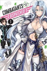 Combatants Will be Dispatched!, Vol. 1 (light novel) hind ja info | Noortekirjandus | kaup24.ee