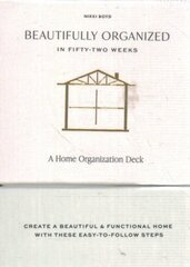 Beautifully Organized In 52 Weeks: A Home Organization Card Deck hind ja info | Tervislik eluviis ja toitumine | kaup24.ee