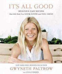 It's All Good: Delicious, Easy Recipes that Will Make You Look Good and Feel Great цена и информация | Книги рецептов | kaup24.ee