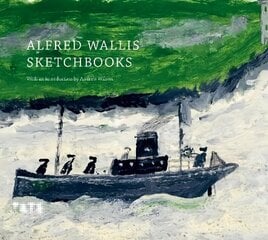 Alfred Wallis Sketchbooks hind ja info | Kunstiraamatud | kaup24.ee