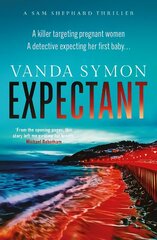 Expectant: The gripping, emotive new Sam Shephard thriller цена и информация | Фантастика, фэнтези | kaup24.ee