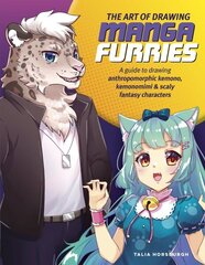 Art of Drawing Manga Furries: A guide to drawing anthropomorphic kemono, kemonomimi & scaly fantasy characters hind ja info | Koomiksid | kaup24.ee