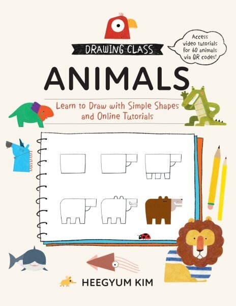 Drawing Class: Animals: Learn to Draw with Simple Shapes and Online Tutorials цена и информация | Kunstiraamatud | kaup24.ee