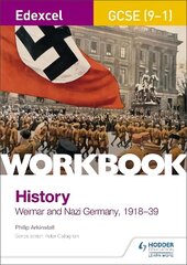 Edexcel GCSE (9-1) History Workbook: Weimar and Nazi Germany, 1918-39 цена и информация | Исторические книги | kaup24.ee