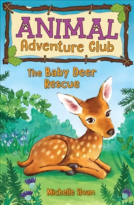 Baby Deer Rescue (Animal Adventure Club 1) цена и информация | Lasteraamatud | kaup24.ee