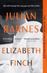 Elizabeth Finch: From the Booker Prize-winning author of THE SENSE OF AN ENDING hind ja info | Fantaasia, müstika | kaup24.ee