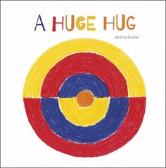 Huge Hug: Understanding and Embracing Why Families Change: Understanding and Embracing Why Families Change hind ja info | Väikelaste raamatud | kaup24.ee