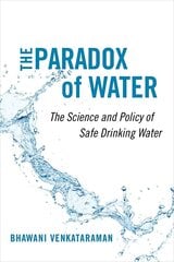 Paradox of Water: The Science and Policy of Safe Drinking Water hind ja info | Ühiskonnateemalised raamatud | kaup24.ee