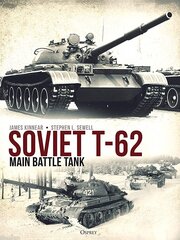 Soviet T-62 Main Battle Tank hind ja info | Ühiskonnateemalised raamatud | kaup24.ee