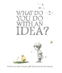 What Do You Do With an Idea? hind ja info | Noortekirjandus | kaup24.ee