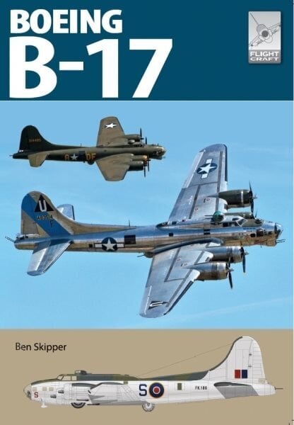 Flight Craft 27: The Boeing B-17 цена и информация | Ajalooraamatud | kaup24.ee