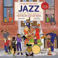 A Child's Introduction to Jazz: The Musicians, Culture, and Roots of the World's Coolest Music hind ja info | Lasteraamatud | kaup24.ee