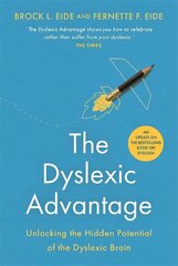 Dyslexic Advantage (New Edition): Unlocking the Hidden Potential of the Dyslexic Brain цена и информация | Самоучители | kaup24.ee