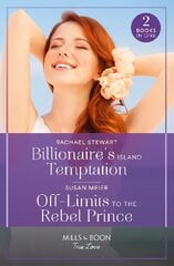 Billionaire's Island Temptation / Off-Limits To The Rebel Prince цена и информация | Романы | kaup24.ee