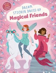 Dream Sticker Dress-Up: Magical Friends цена и информация | Книги для малышей | kaup24.ee