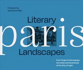 Literary Landscapes Paris цена и информация | Путеводители, путешествия | kaup24.ee