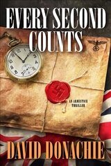 Every Second Counts: An Armistice Thriller цена и информация | Фантастика, фэнтези | kaup24.ee